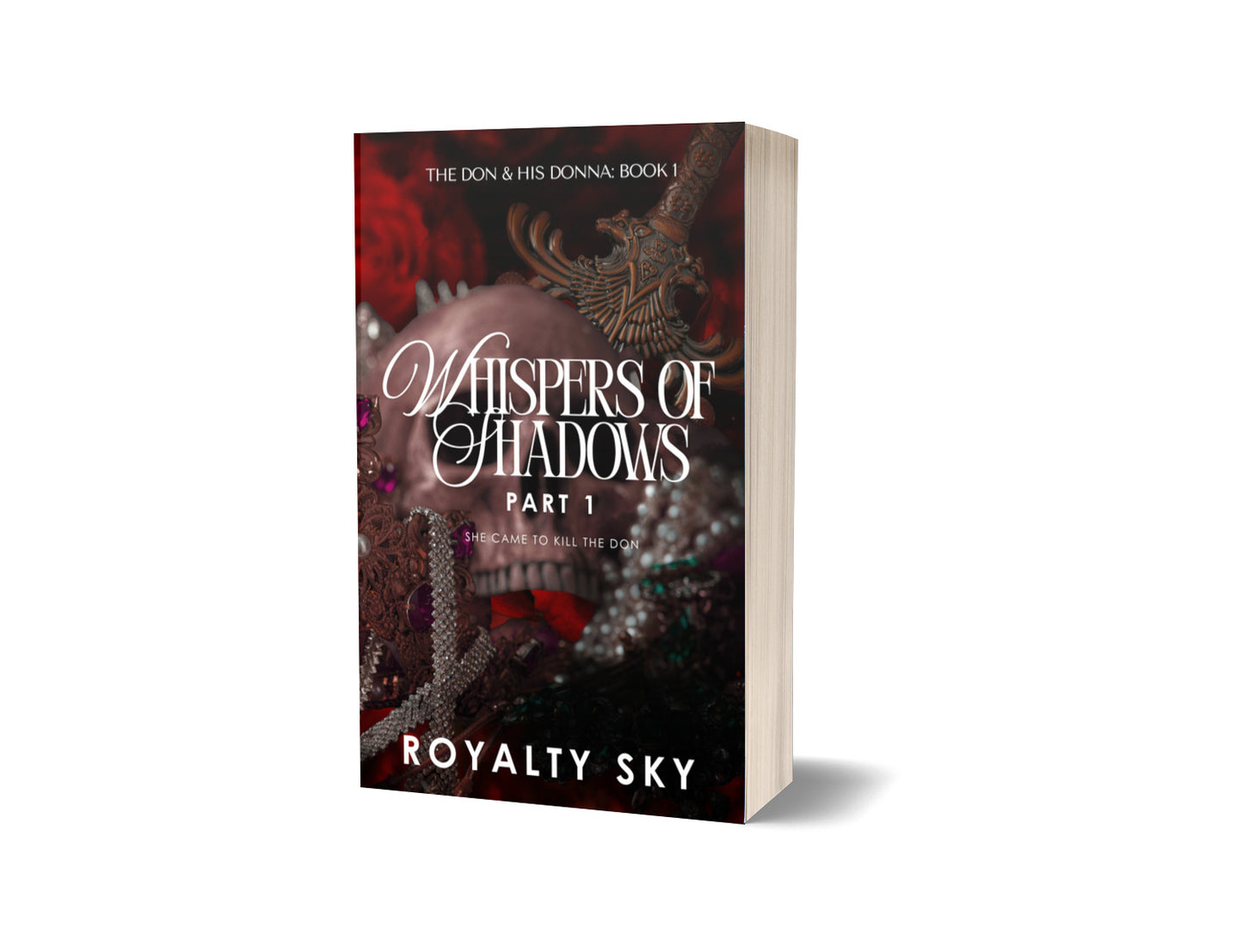 Whispers of Shadows Part 1¦ The Don & His Donna Series